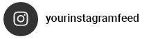 Your Instagram Feed Your Instagram Feed
